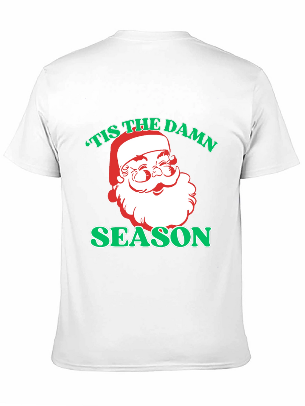 Tis the Damn Season Santa Graphic T-Shirt