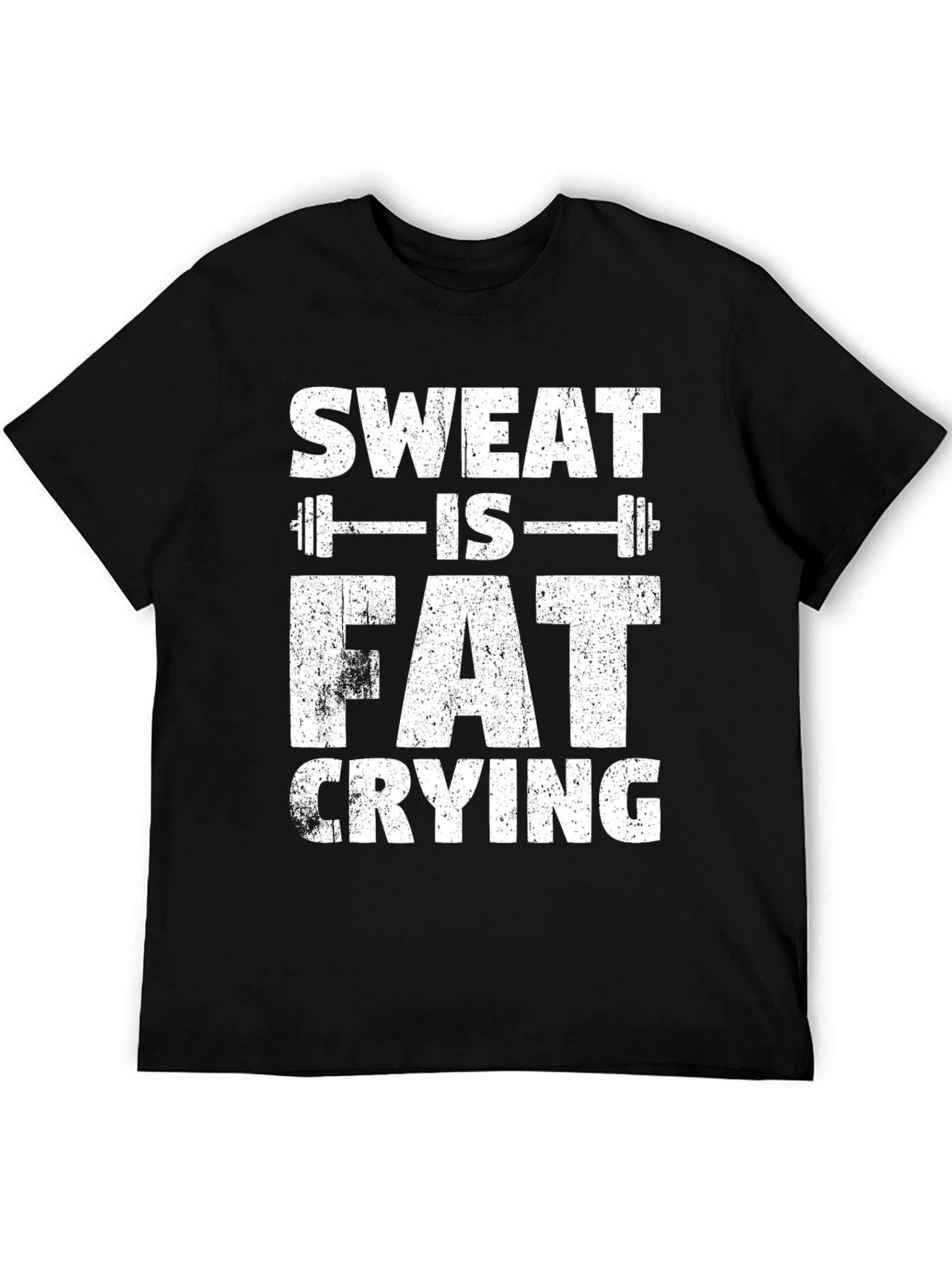 Sweat Is Fat Crying Gym Workout T-Shirt