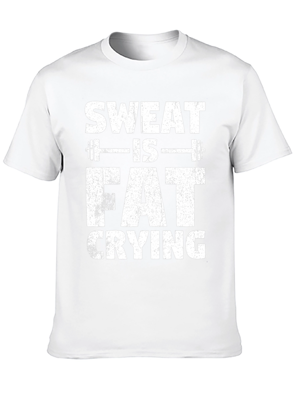Sweat Is Fat Crying Gym Workout T-Shirt