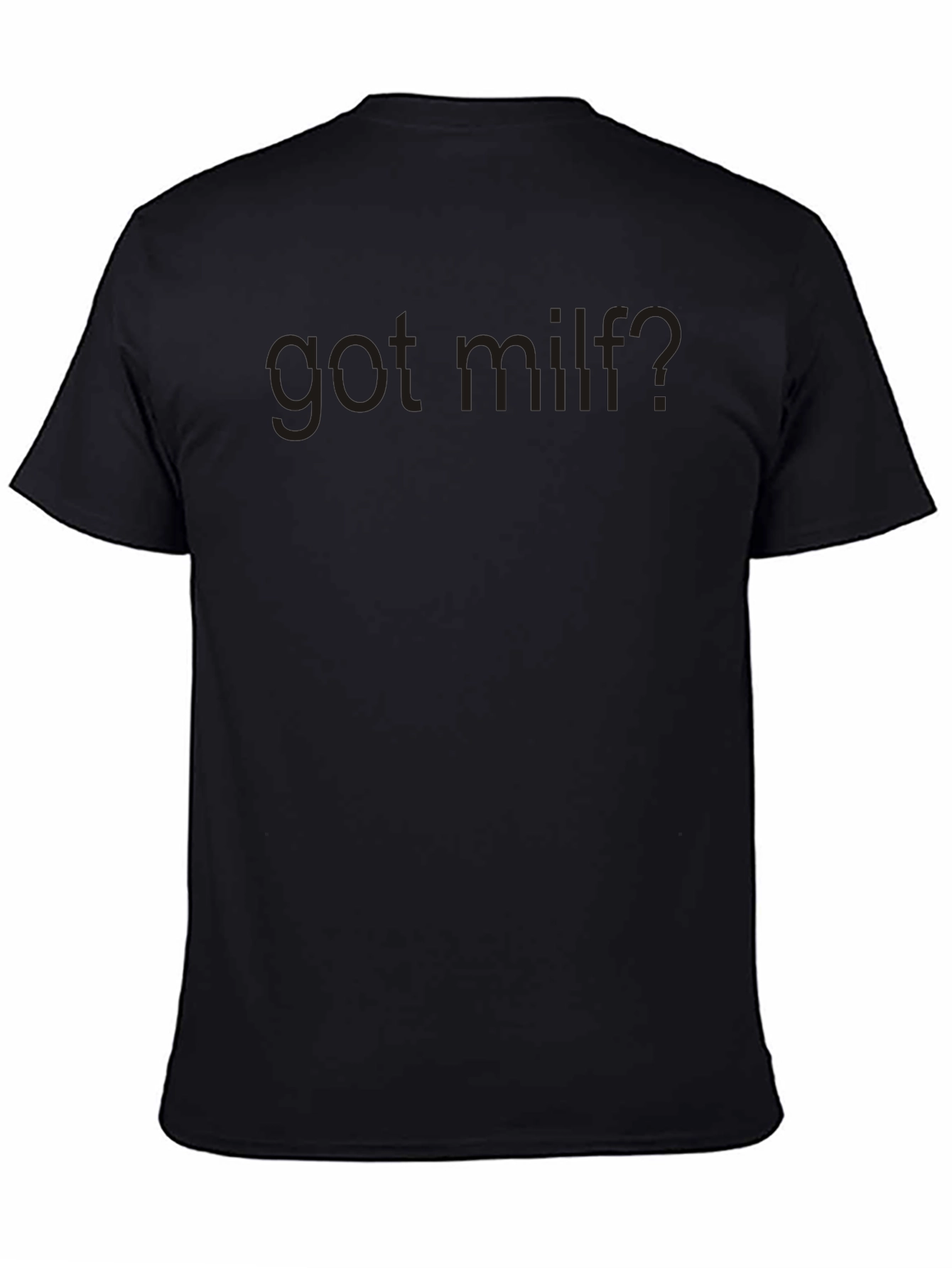 Got MILF? Graphic Tee - Dark Humor T-Shirt