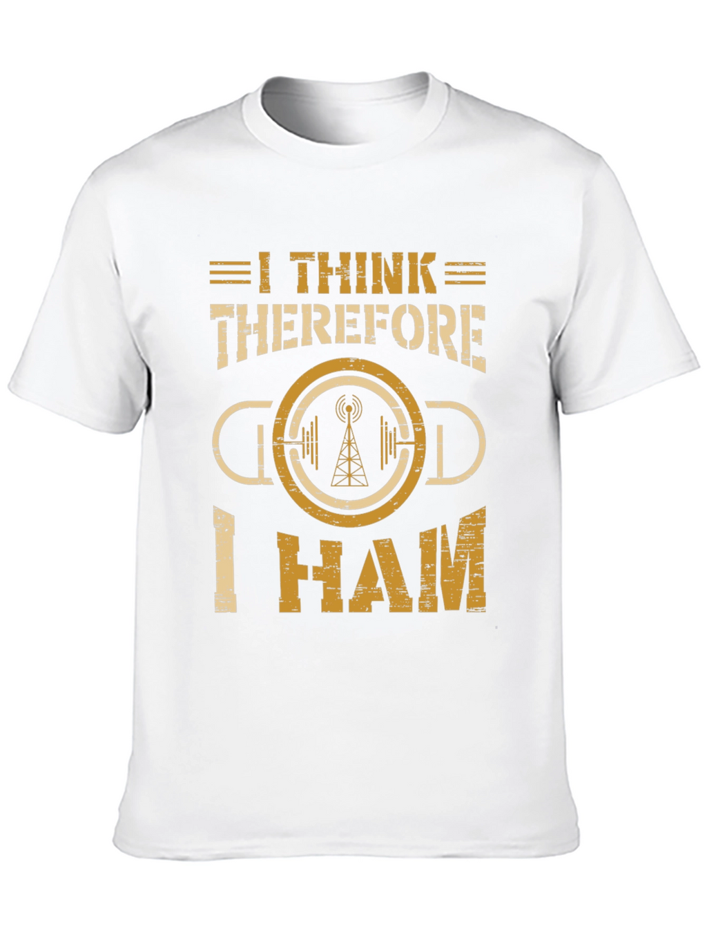 I Think Therefore I Ham Radio T-Shirt