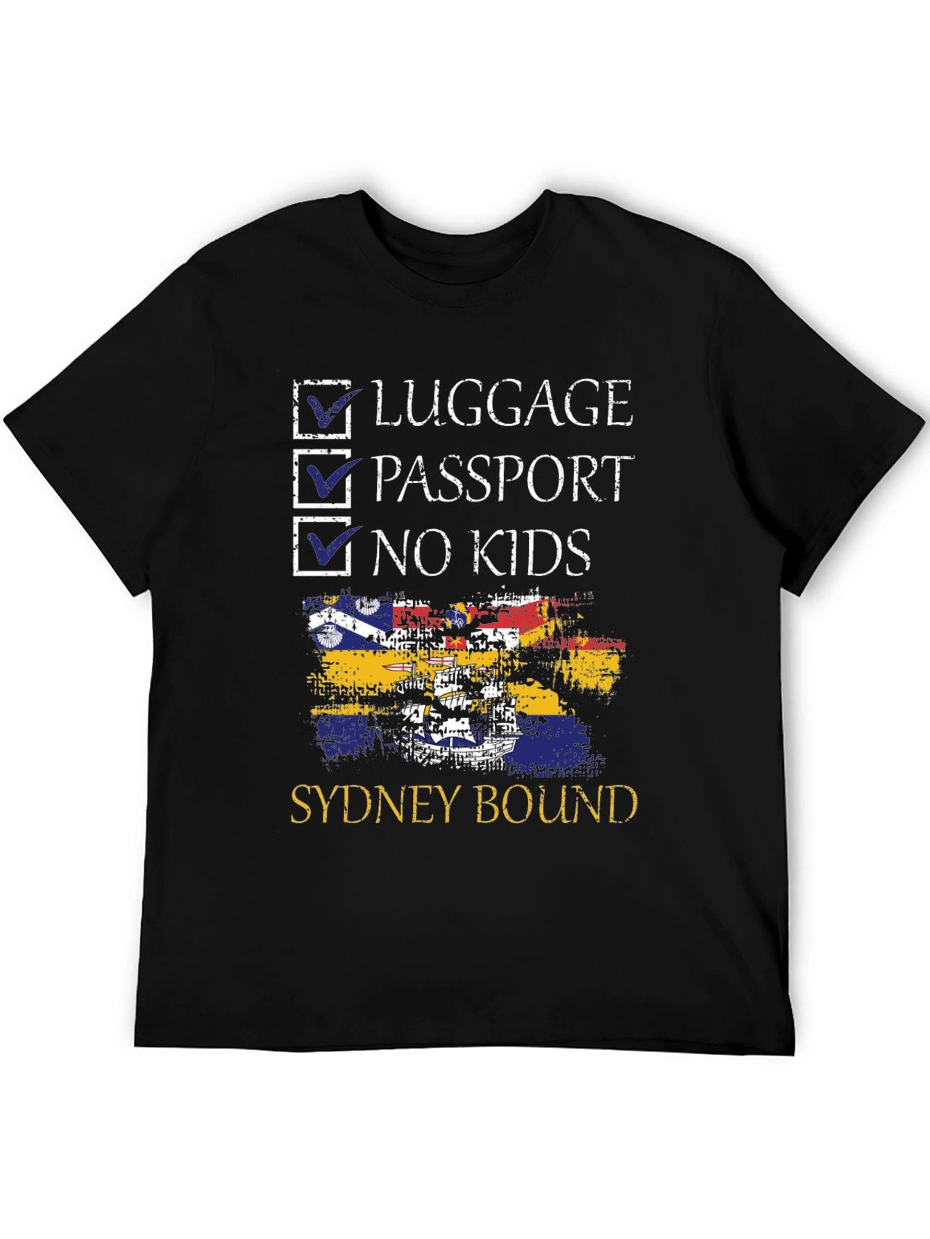Sydney Bound T-Shirt: Luggage Passport No Kids