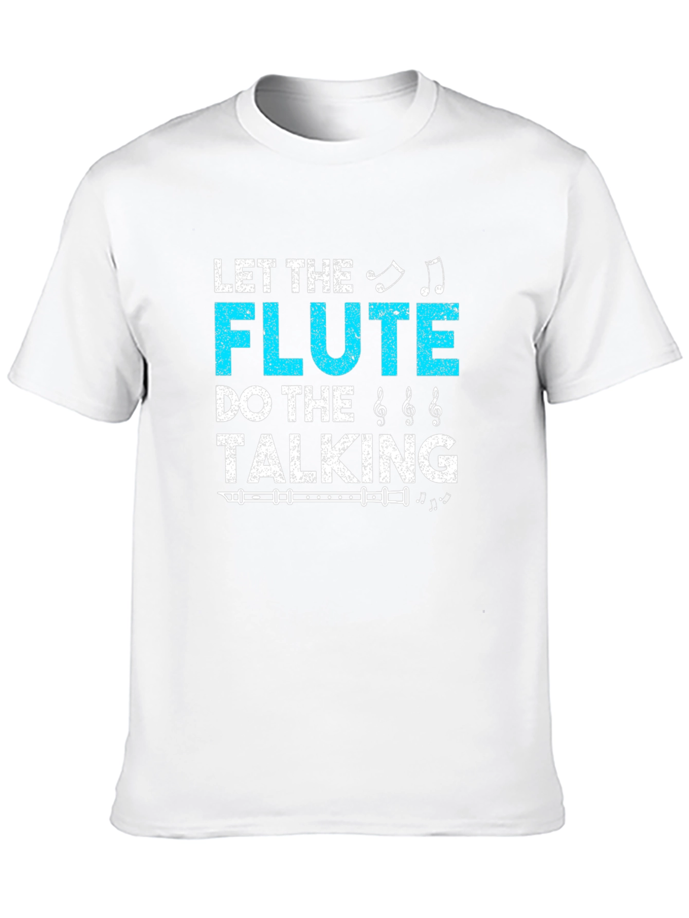 Let The Flute Do The Talking T-Shirt