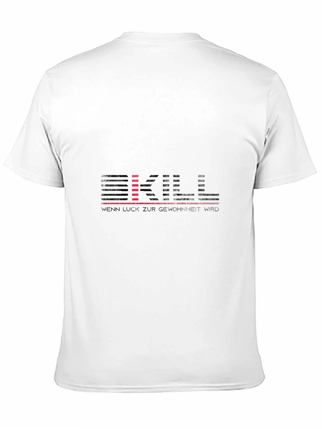 Skill Wenn Luck Zur Gewohnheit Wird T-Shirt