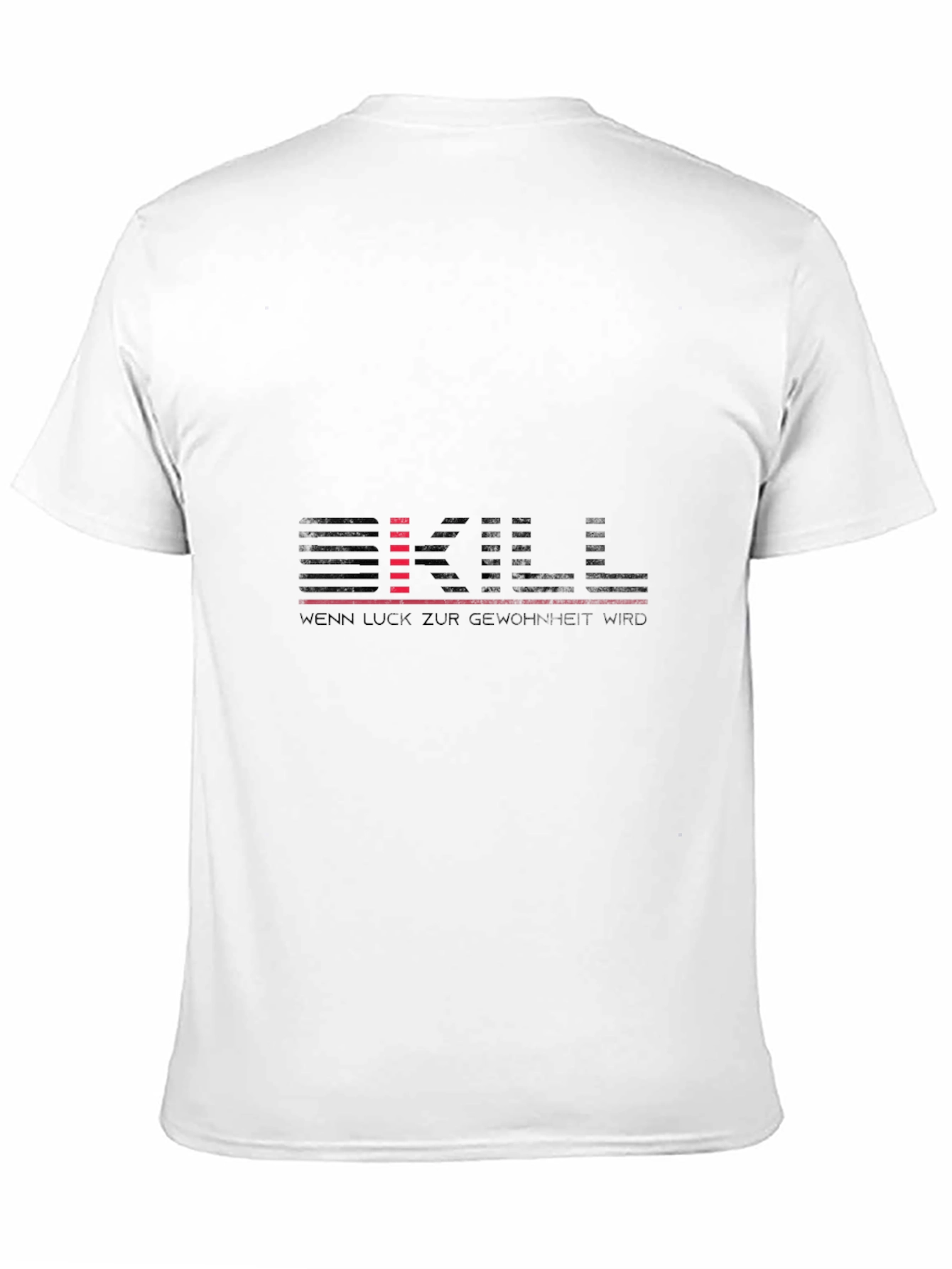 Skill Wenn Luck Zur Gewohnheit Wird T-Shirt