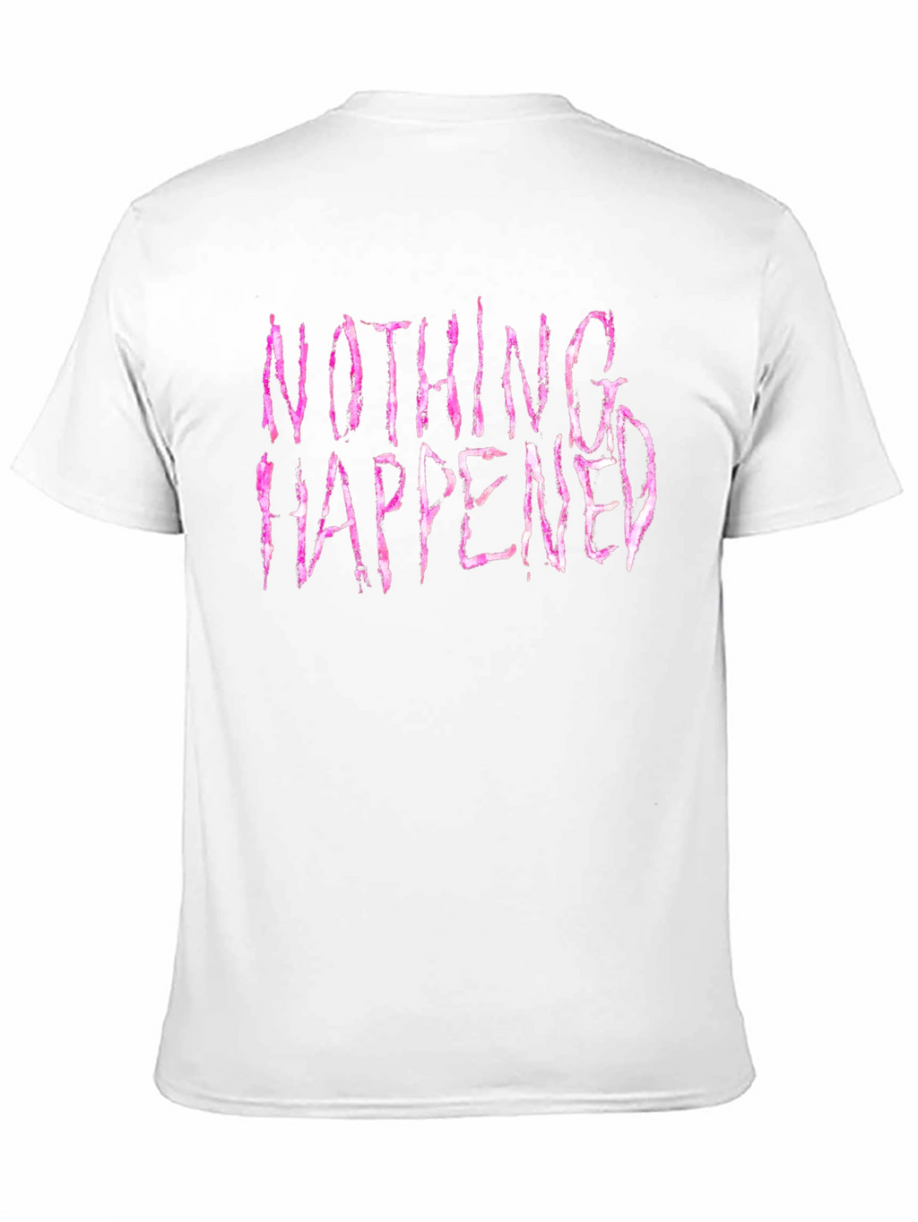 Nothing Happened Graphic Print T-Shirt