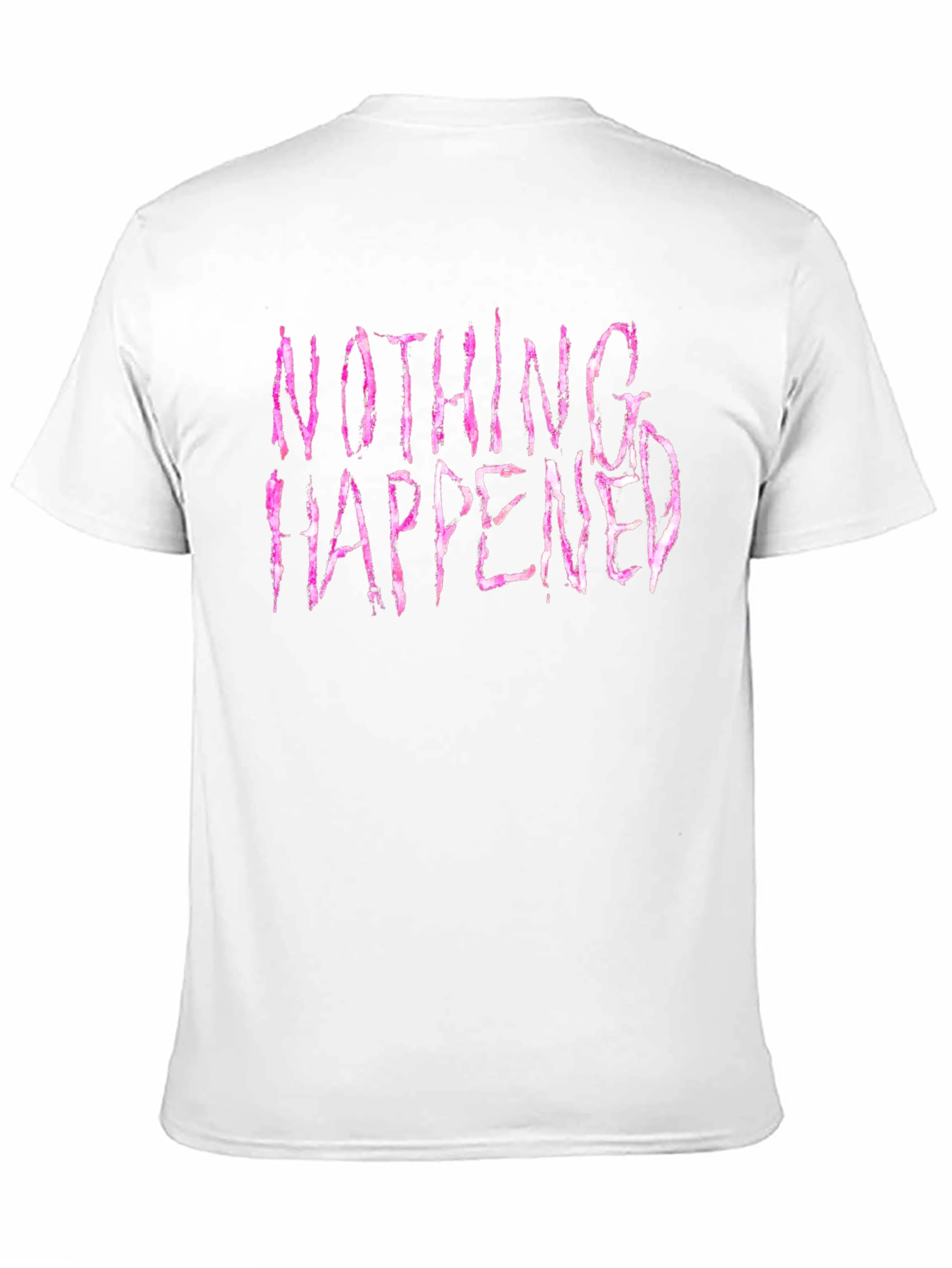 Nothing Happened Graphic Print T-Shirt
