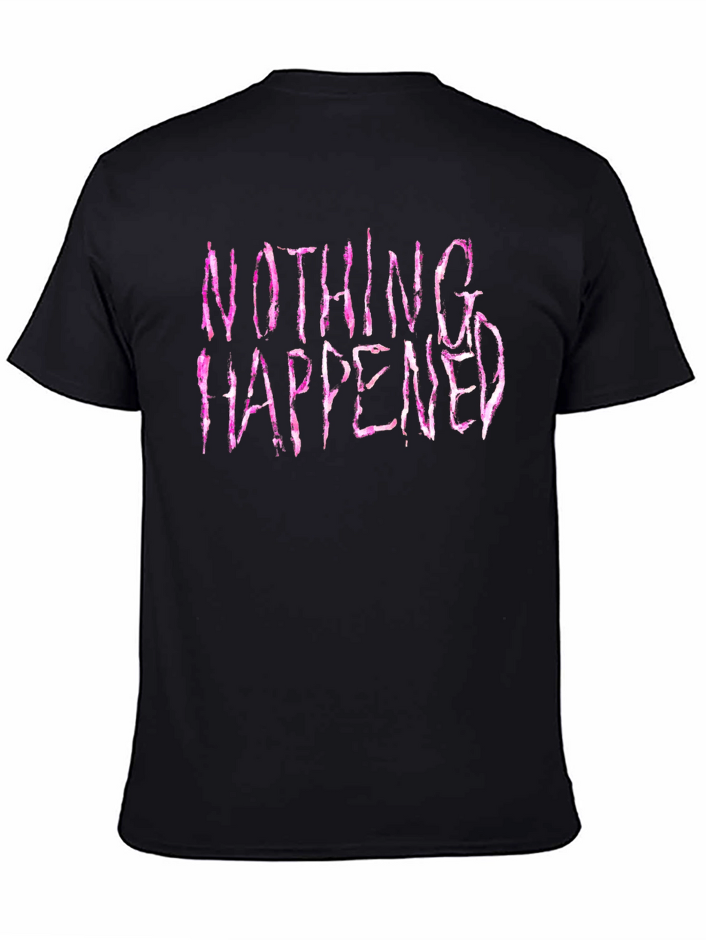 Nothing Happened Graphic Print T-Shirt