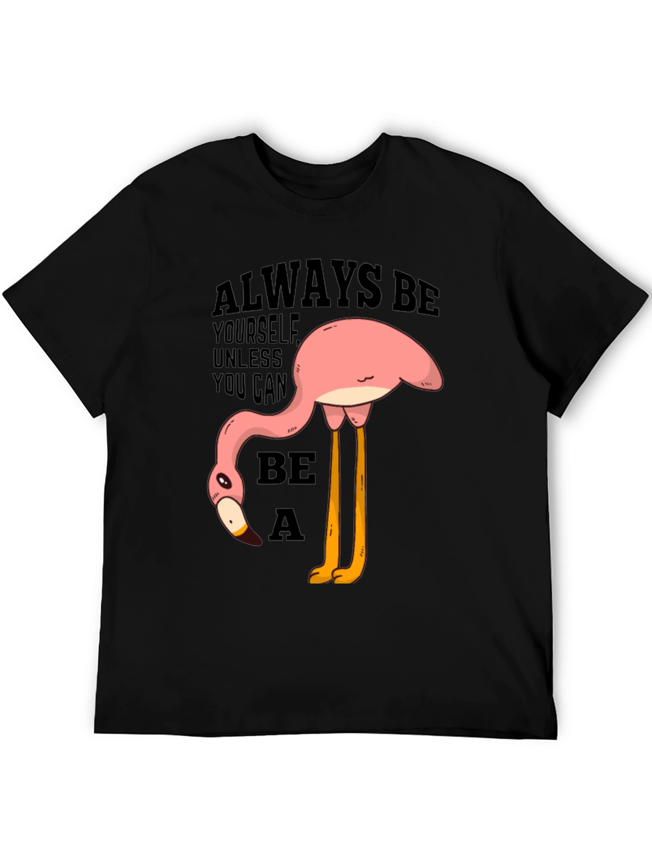 Funny Flamingo Graphic T-Shirt - Be a Flamingo!