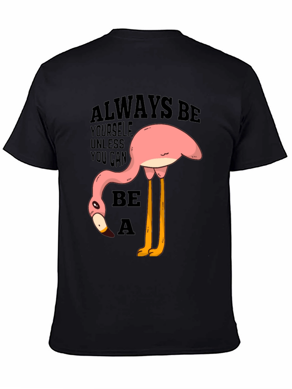 Funny Flamingo Graphic T-Shirt - Be a Flamingo!