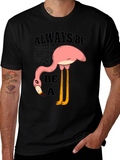 Funny Flamingo Graphic T-Shirt - Be a Flamingo!