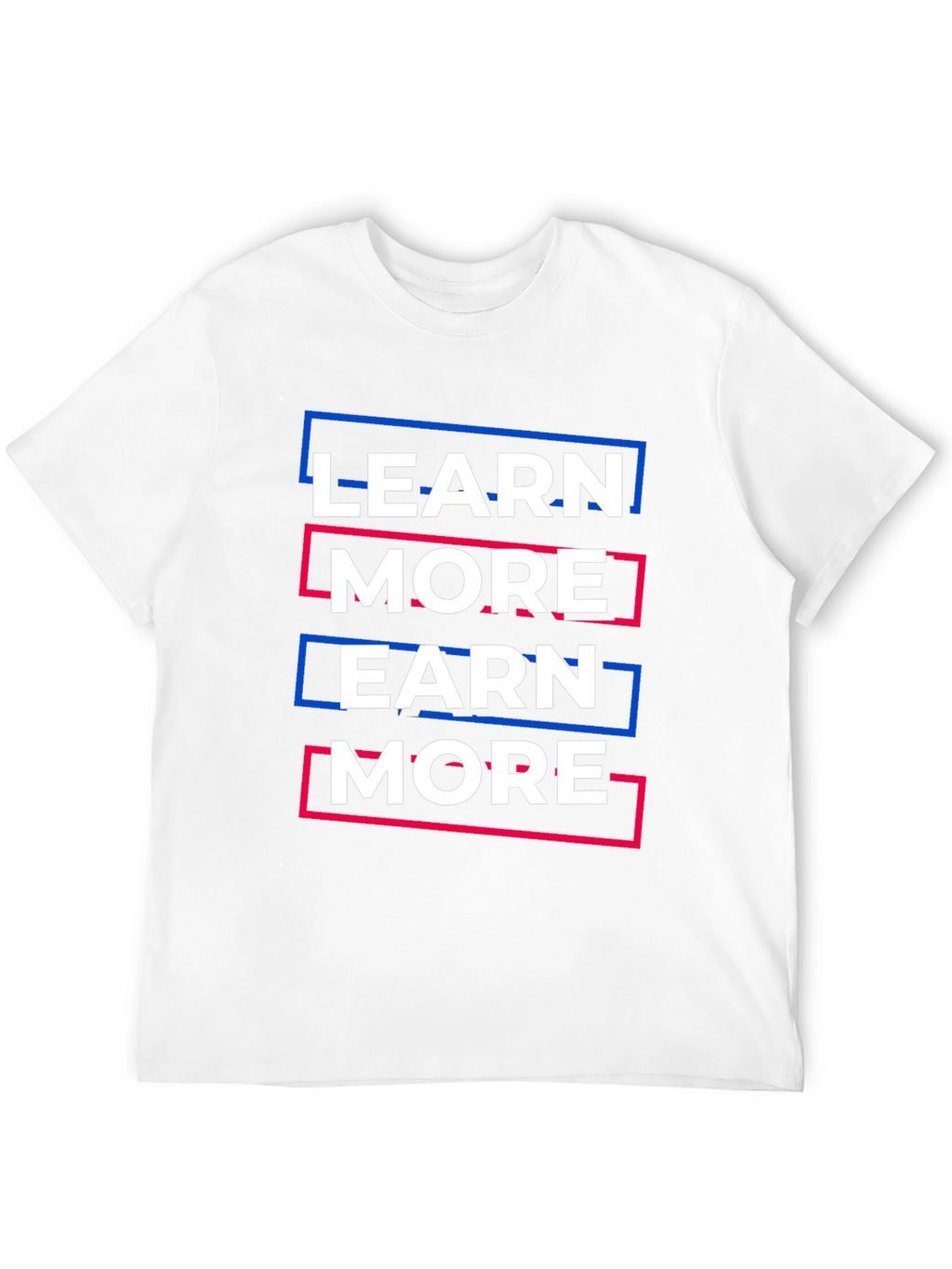 Learn More Earn More Graphic Tee