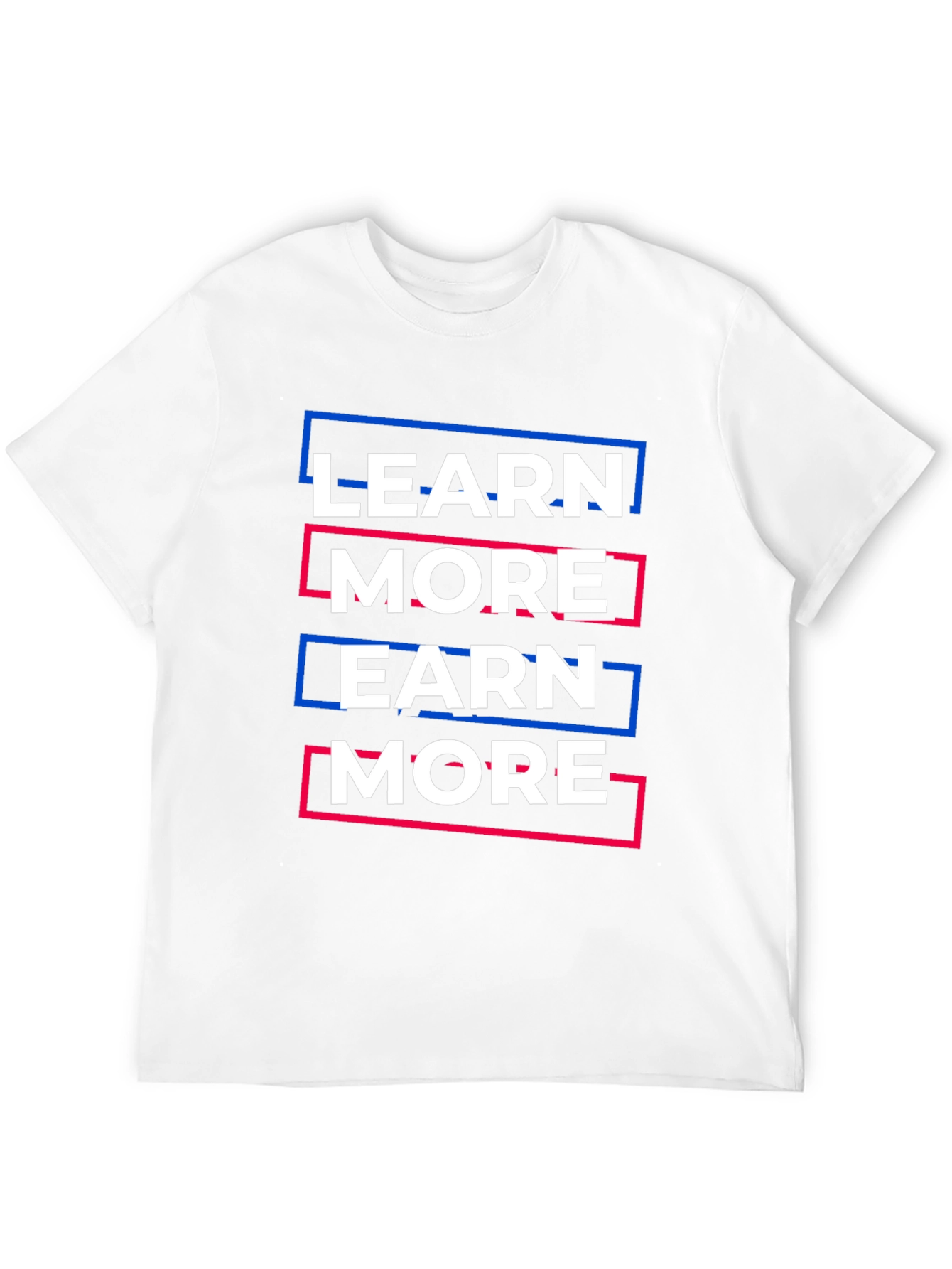 Learn More Earn More Graphic Tee