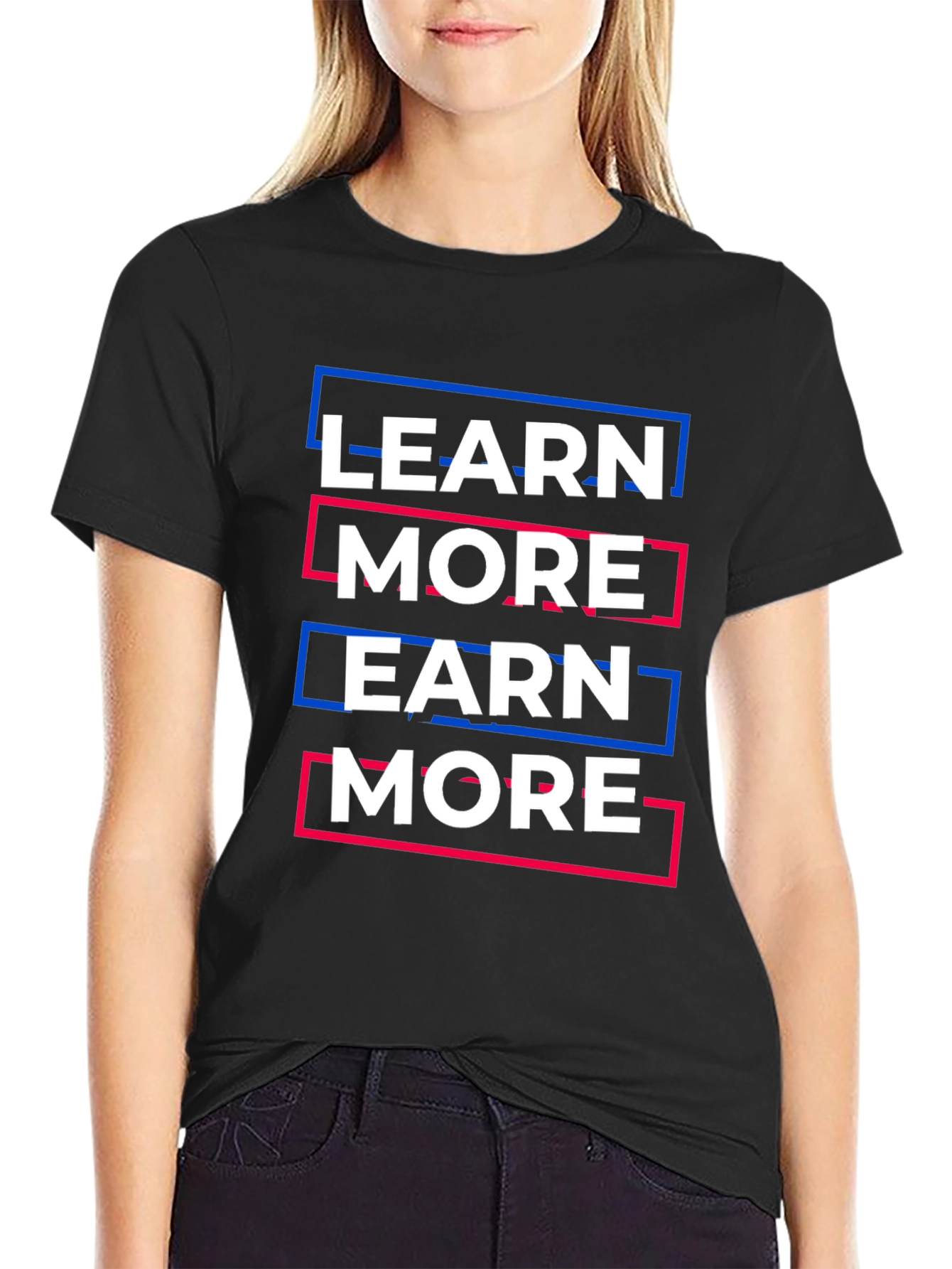 Learn More Earn More Graphic Tee