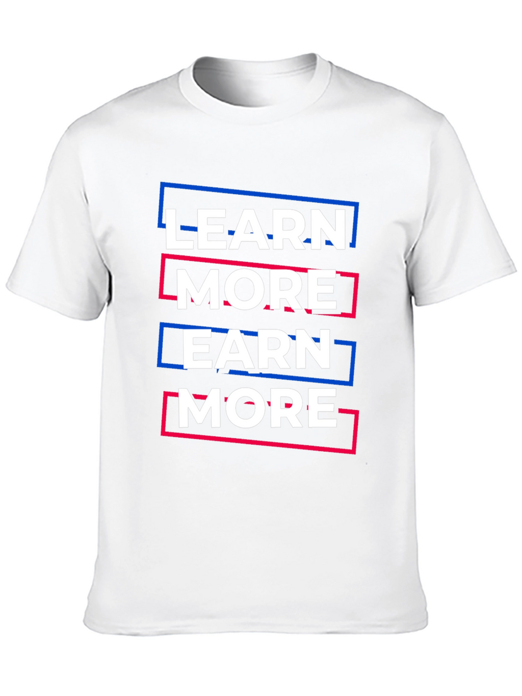 Learn More Earn More Graphic Tee