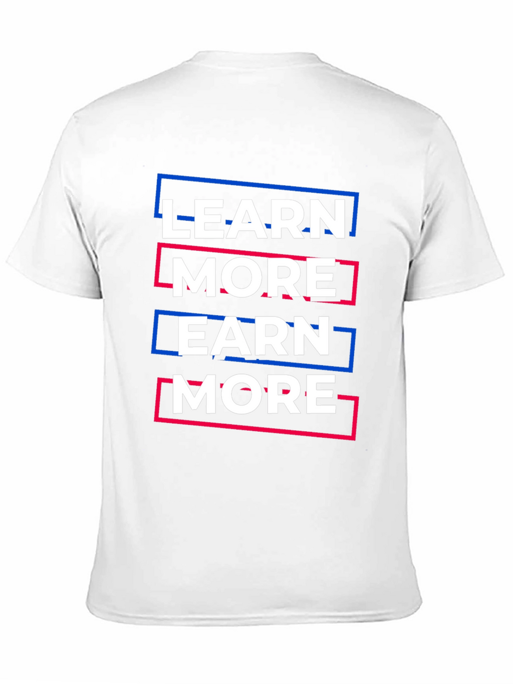 Learn More Earn More Graphic Tee