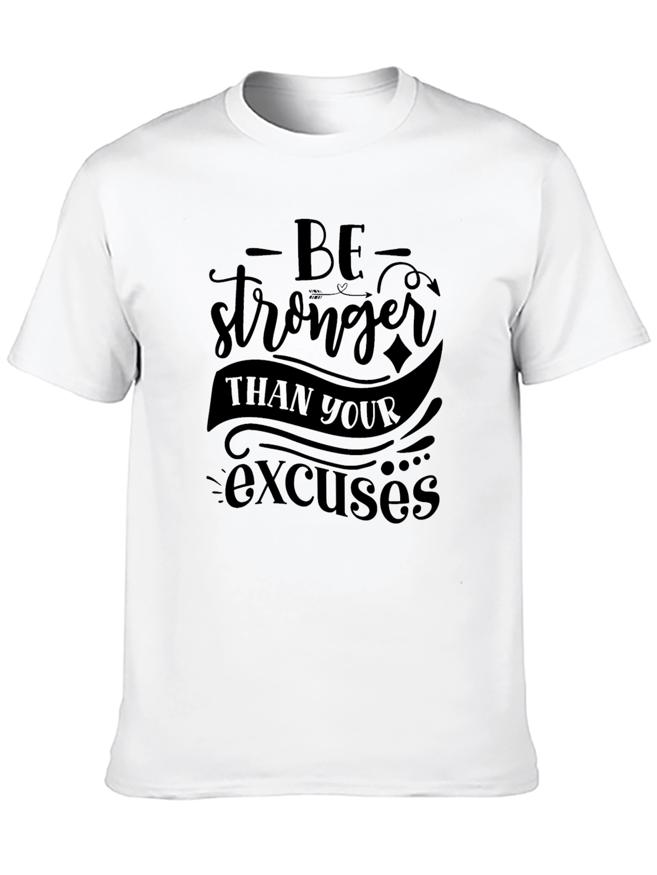 Motivational Be Stronger Graphic T-Shirt