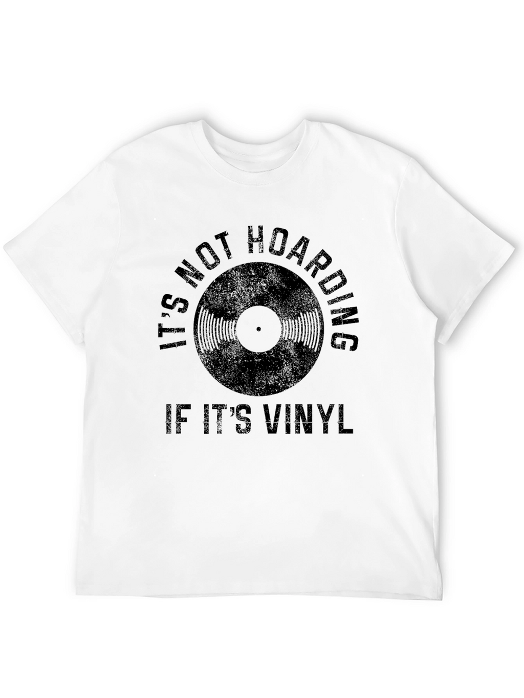 Its Not Hoarding If Its Vinyl Black Graphic Tee
