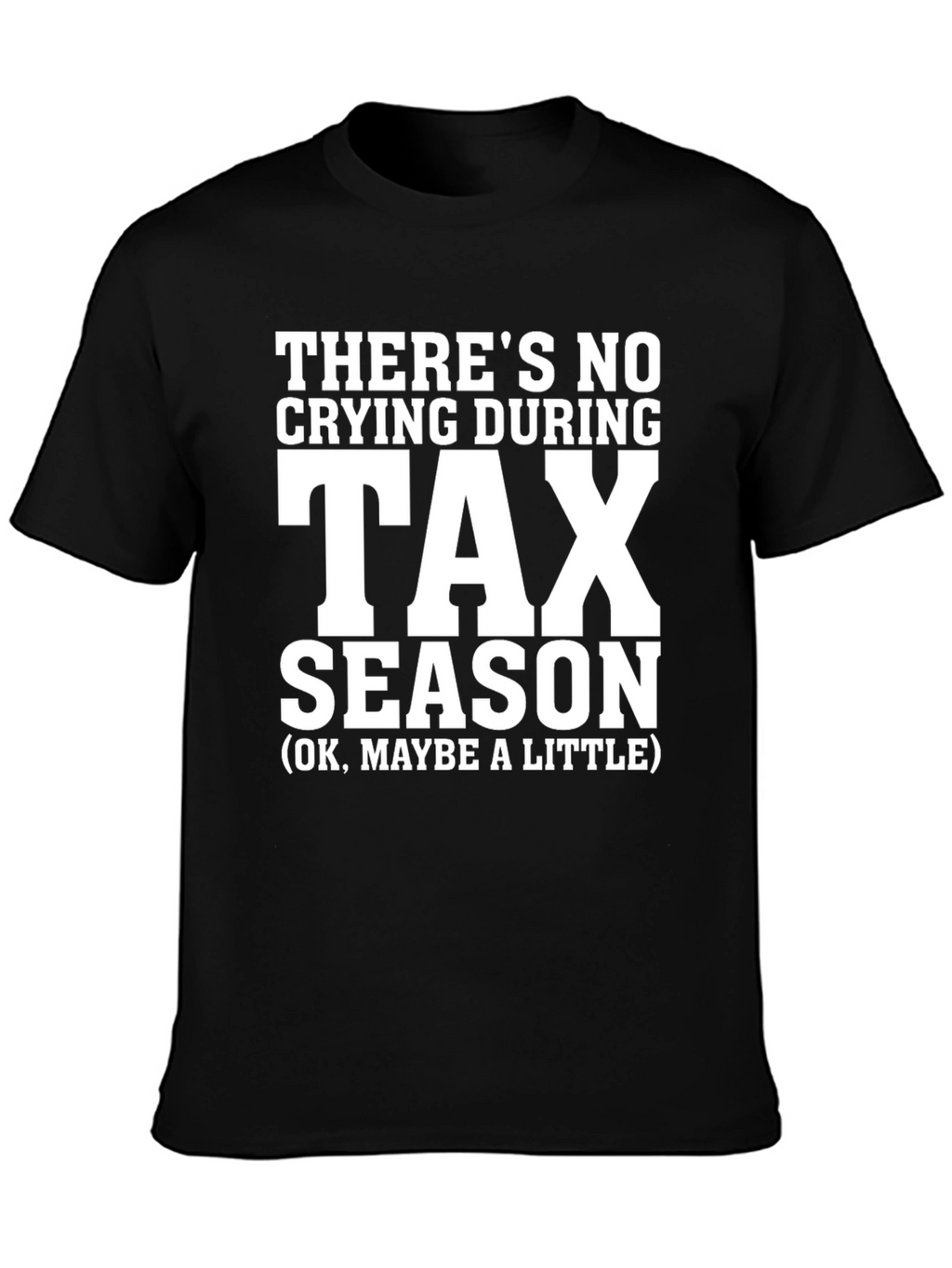 Tax Season T-Shirt Funny Accountant Gift