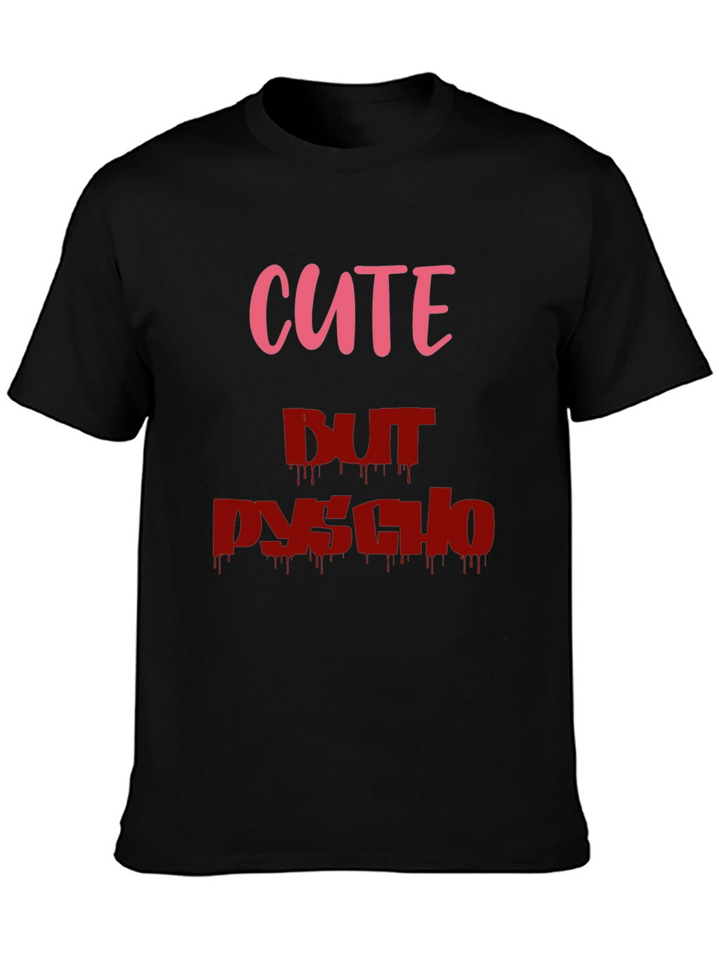 Cute But Psycho Graphic Tee