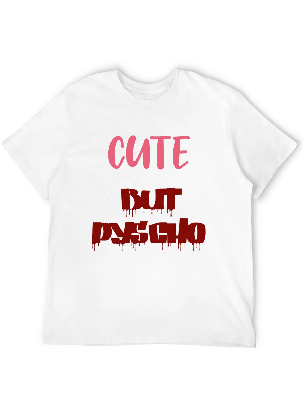 Cute But Psycho Graphic Tee