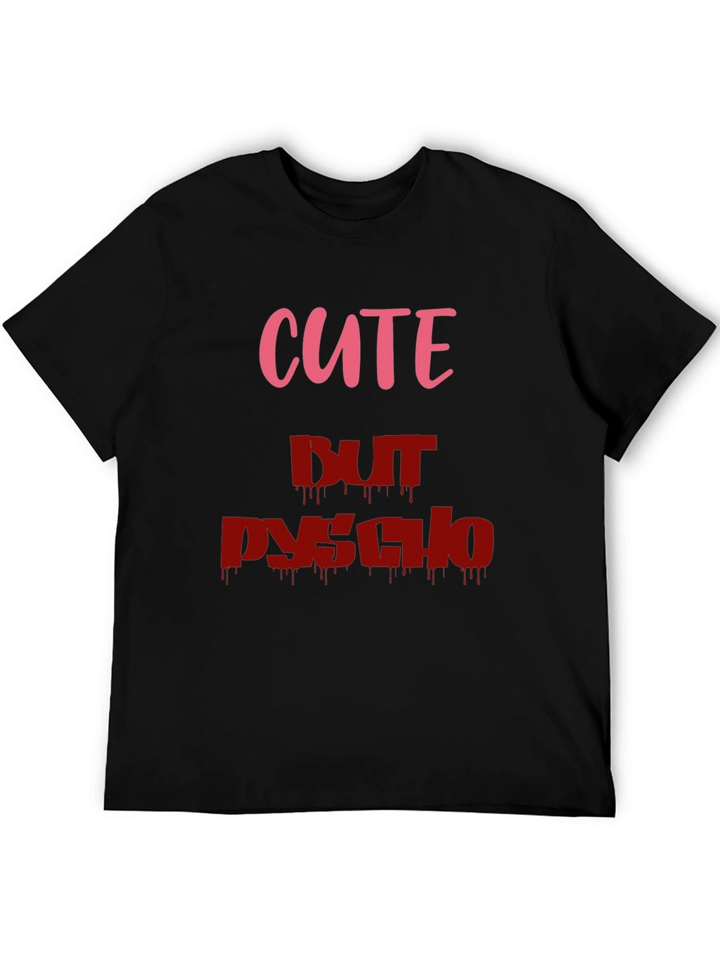 Cute But Psycho Graphic Tee
