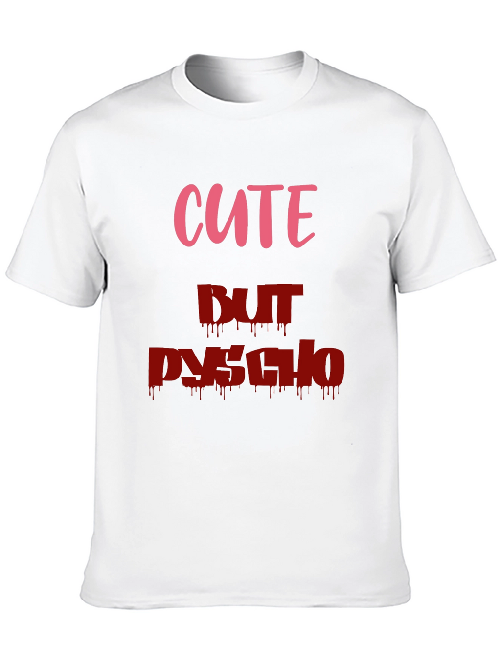 Cute But Psycho Graphic Tee