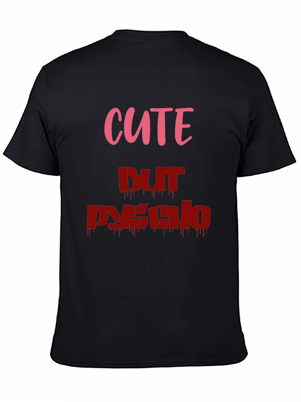 Cute But Psycho Graphic Tee