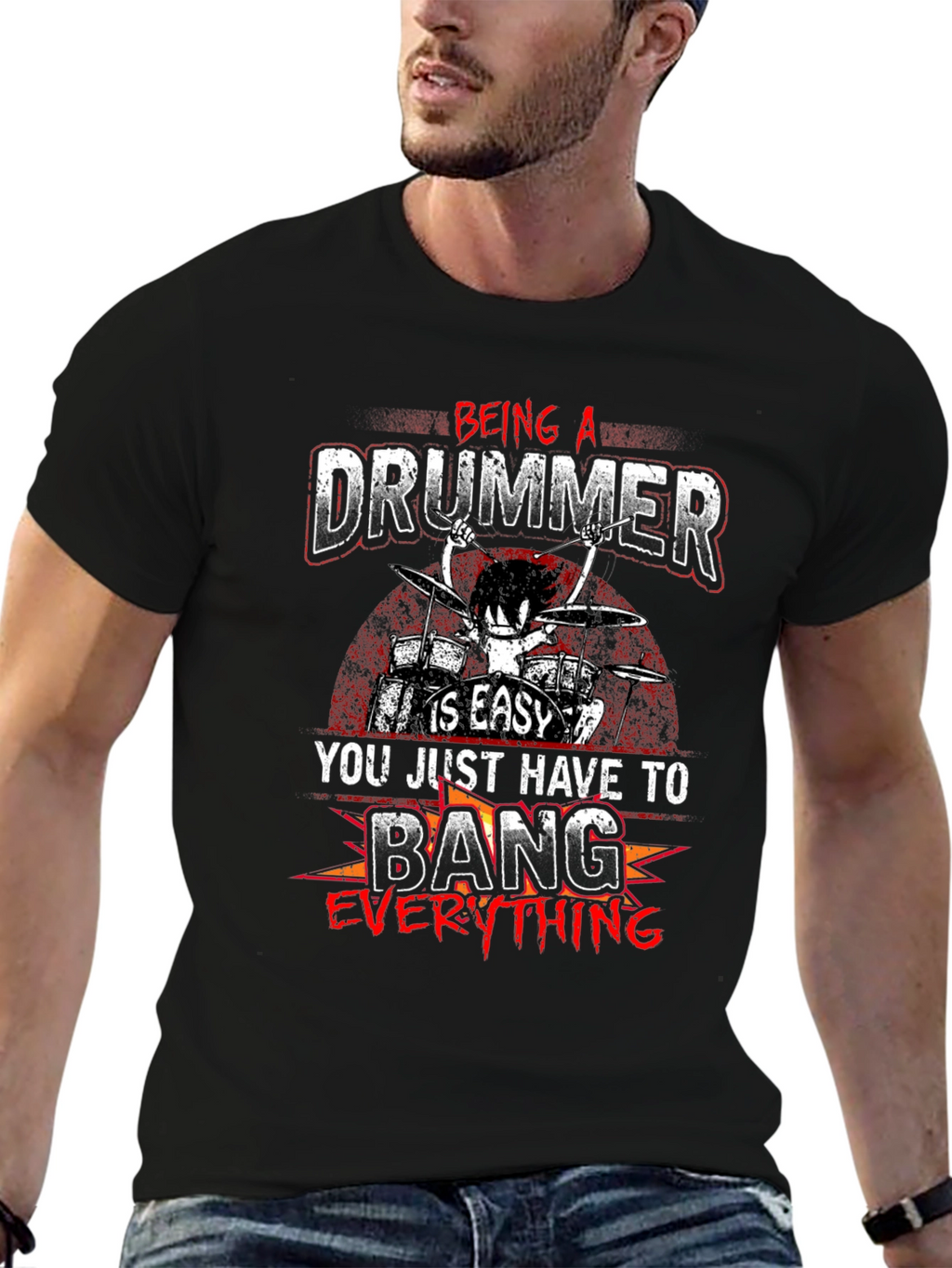 Being a Drummer T-Shirt - Bang Everything
