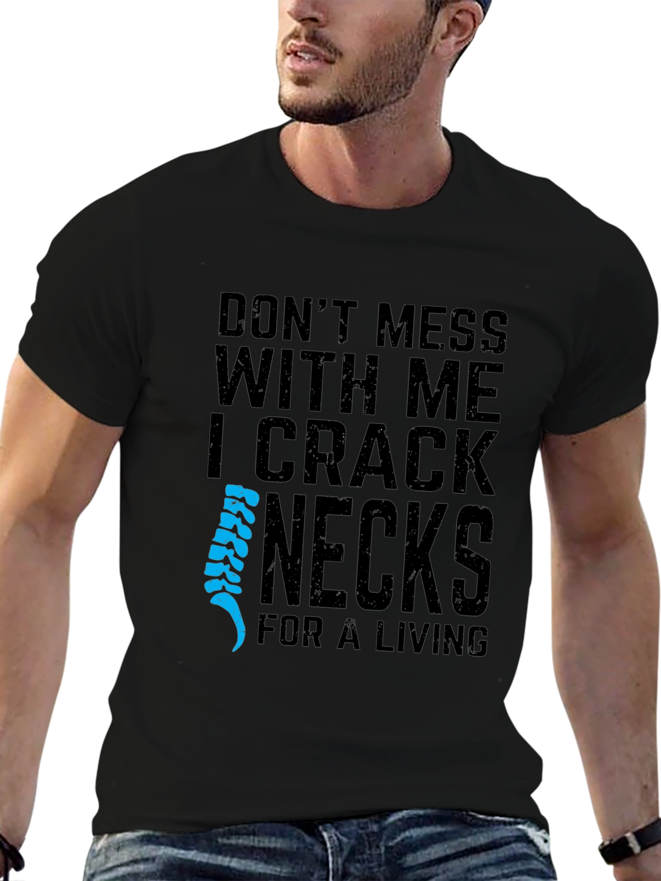I Crack Necks For A Living T-Shirt