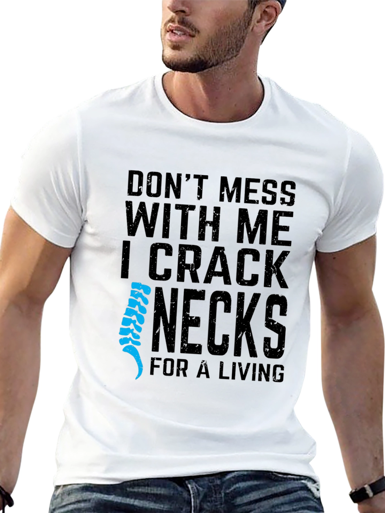 I Crack Necks For A Living T-Shirt