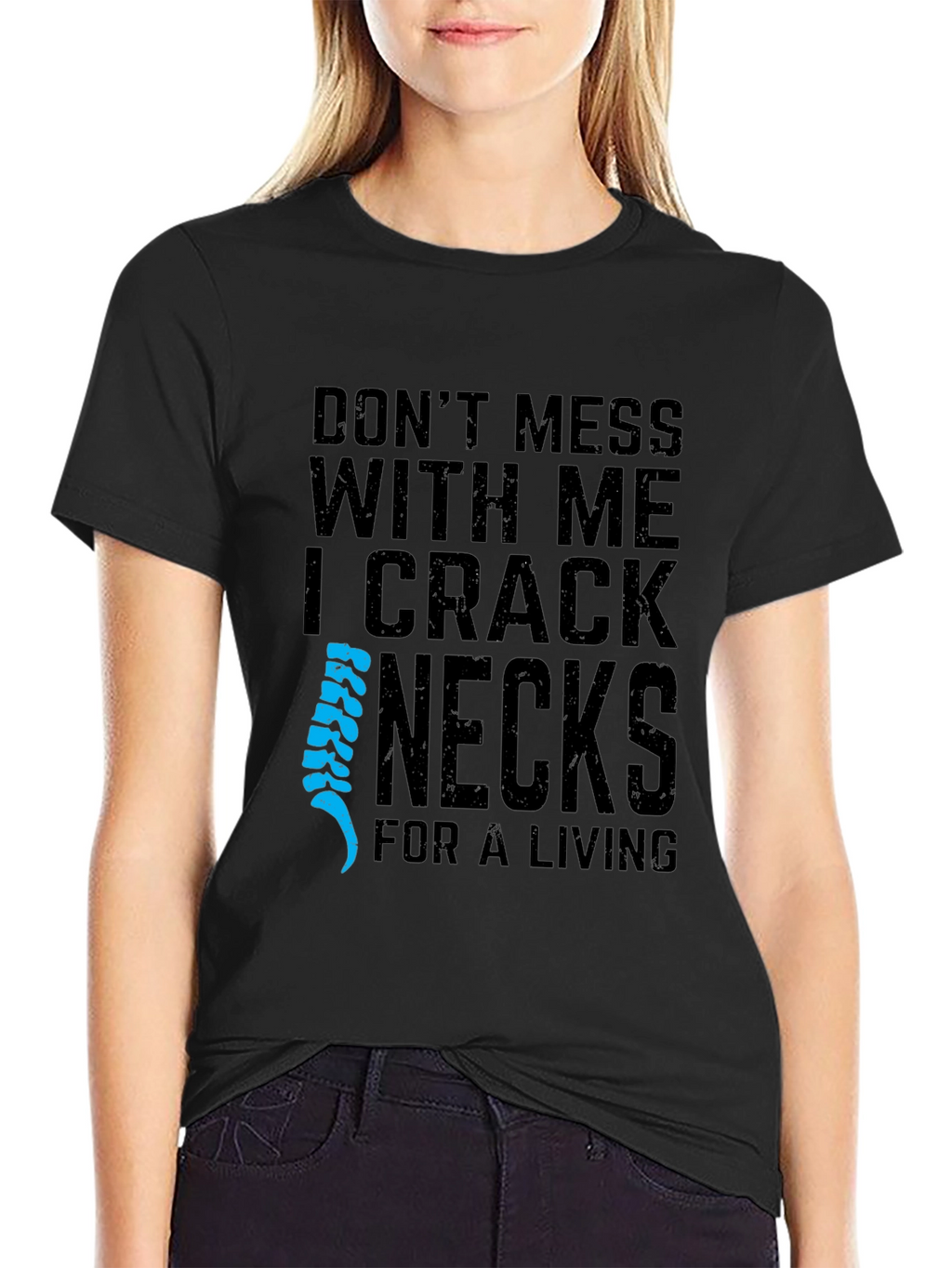 I Crack Necks For A Living T-Shirt