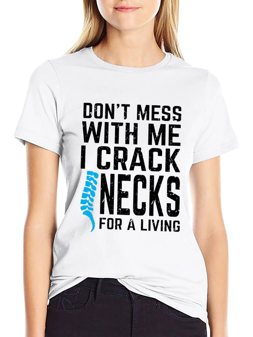 I Crack Necks For A Living T-Shirt