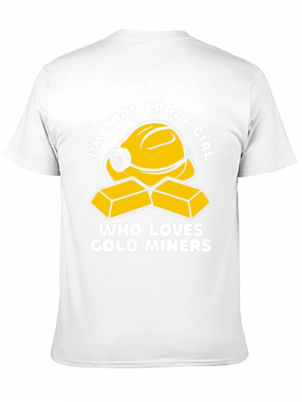 Crazy Girl Gold Miner T-Shirt