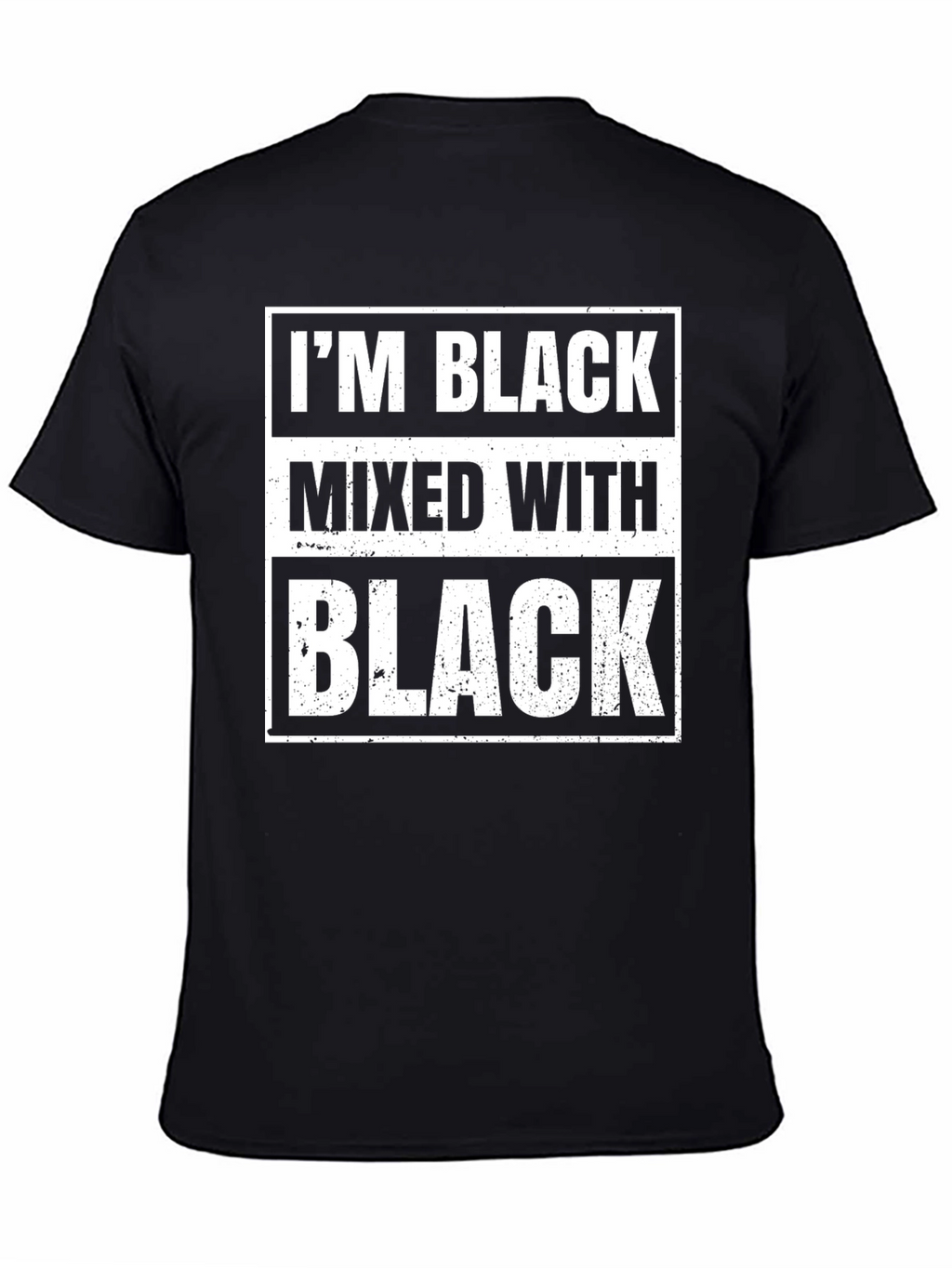 Im Black Mixed With Black T-Shirt