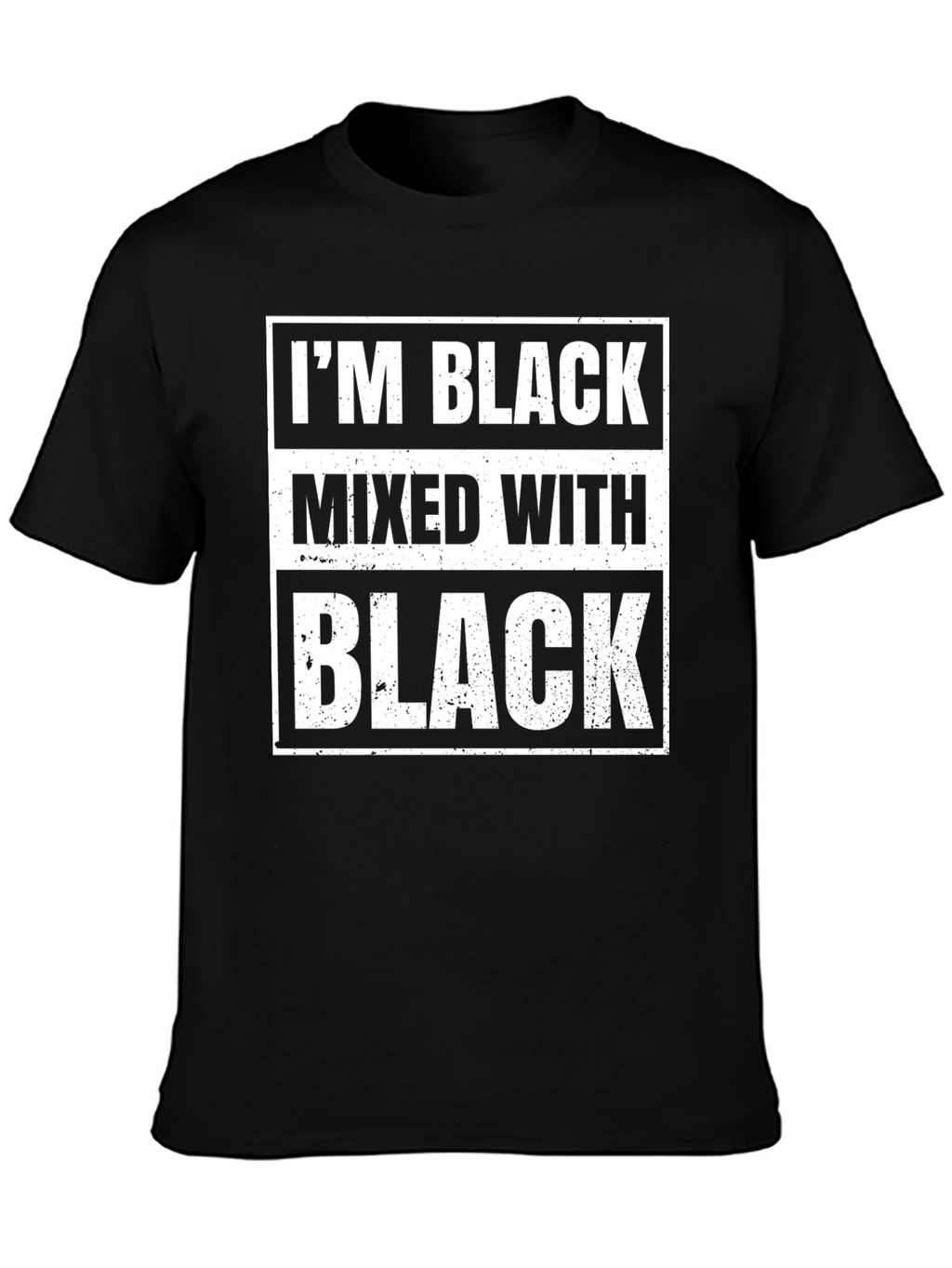 Im Black Mixed With Black T-Shirt
