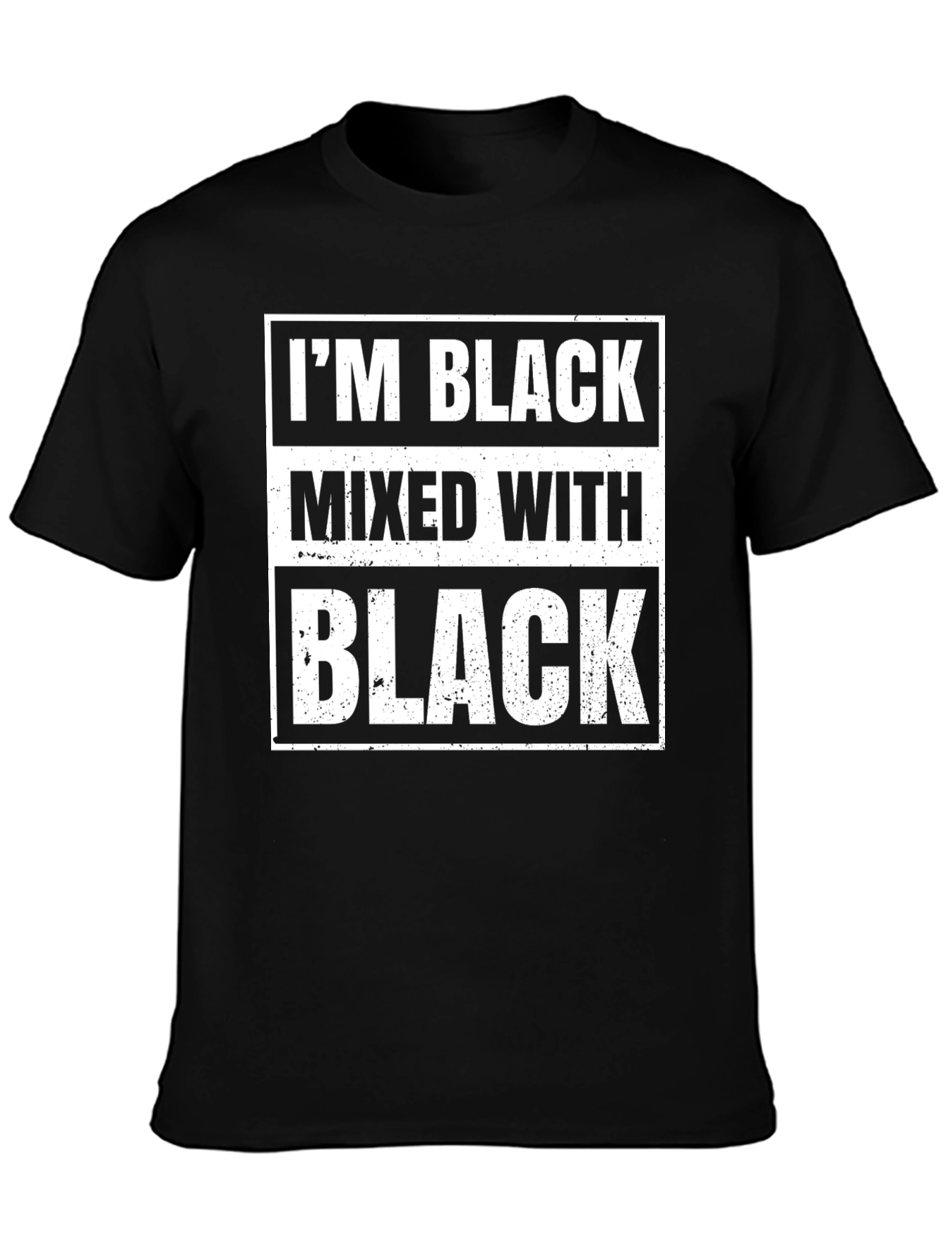 Im Black Mixed With Black T-Shirt