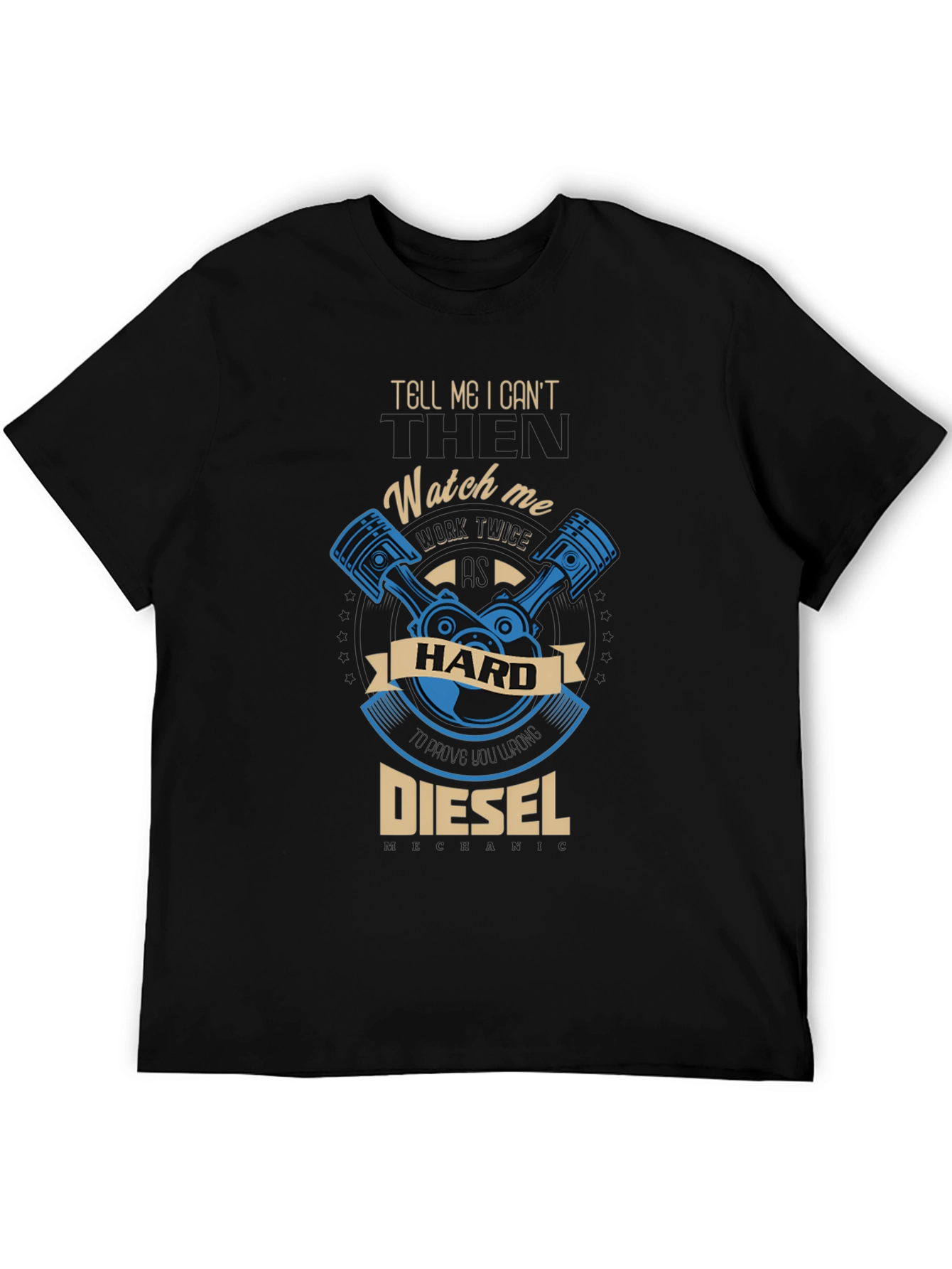 Tell Me I Cant Diesel T-Shirt