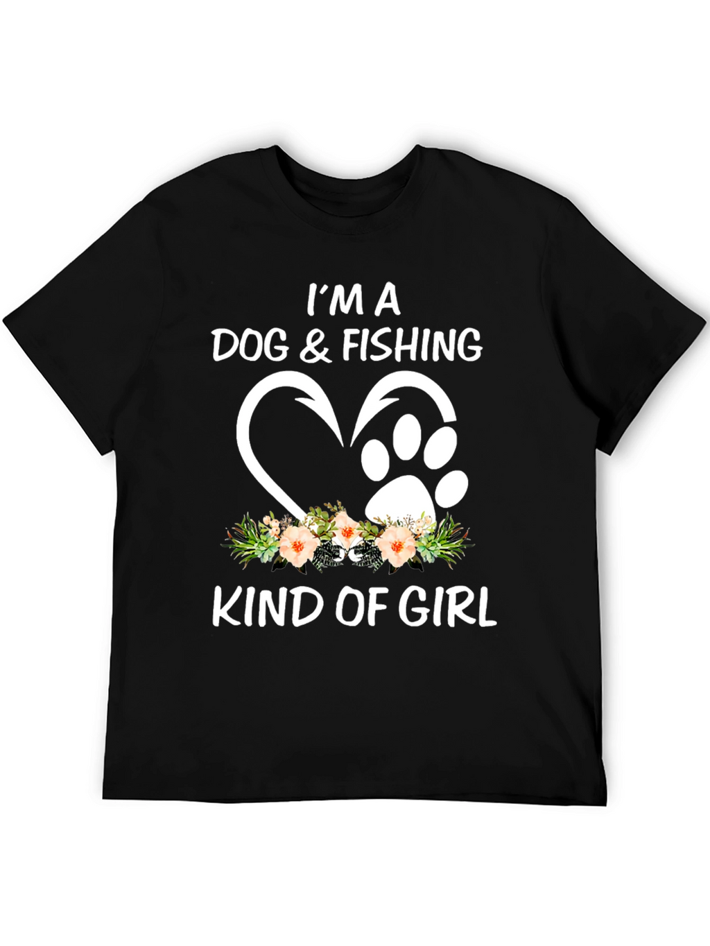 Dog & Fishing Kind Of Girl T-Shirt