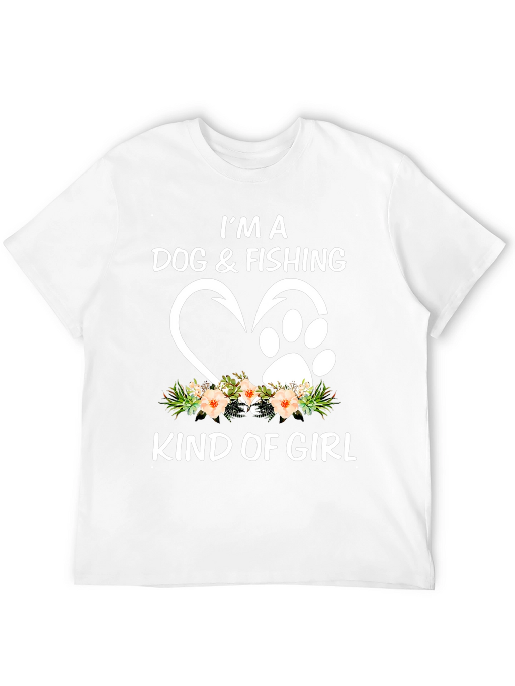 Dog & Fishing Kind Of Girl T-Shirt