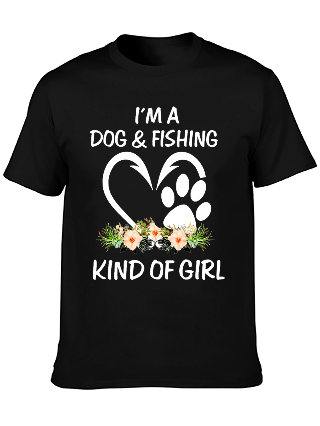Dog & Fishing Kind Of Girl T-Shirt