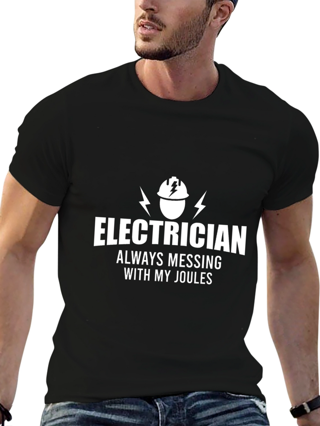 Electrician Always Messing with My Joules Funny T-Shirt