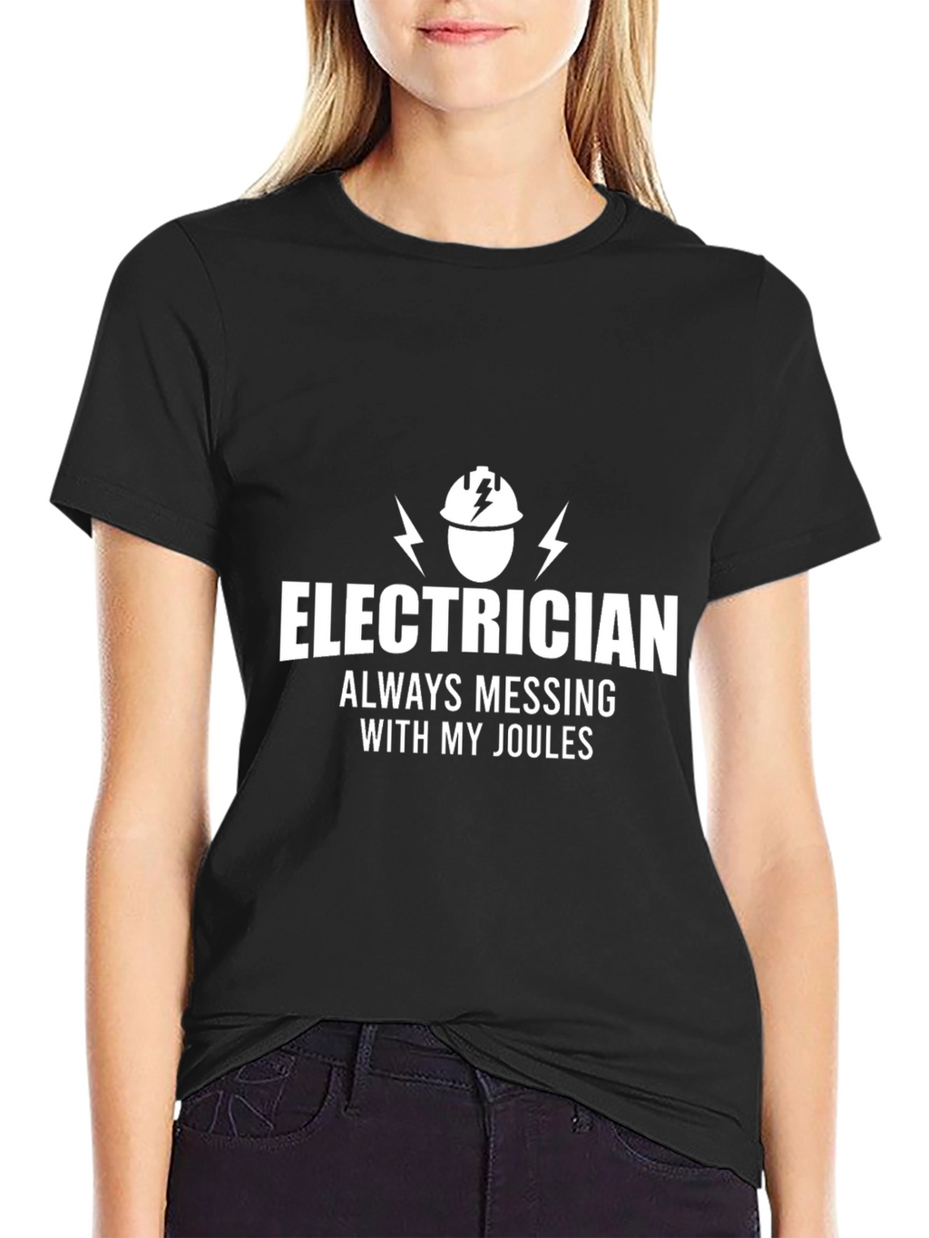Electrician Always Messing with My Joules Funny T-Shirt