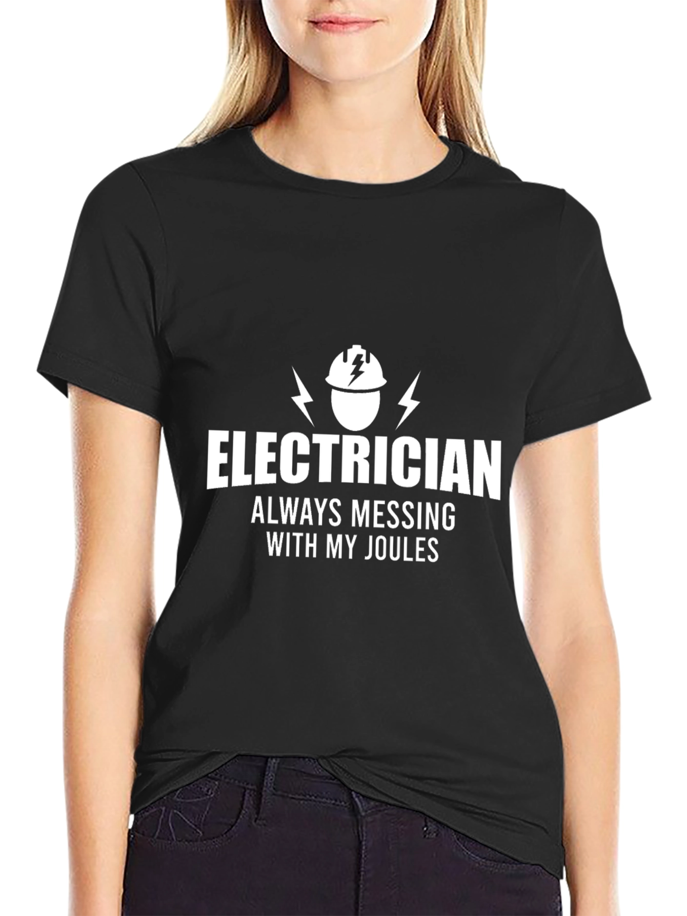 Electrician Always Messing with My Joules Funny T-Shirt