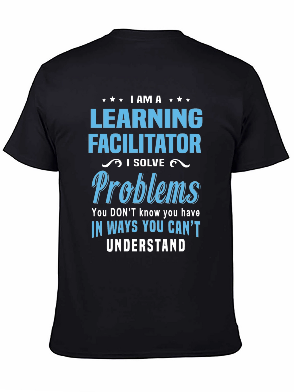 Learning Facilitator T-Shirt - Problem Solver Gift