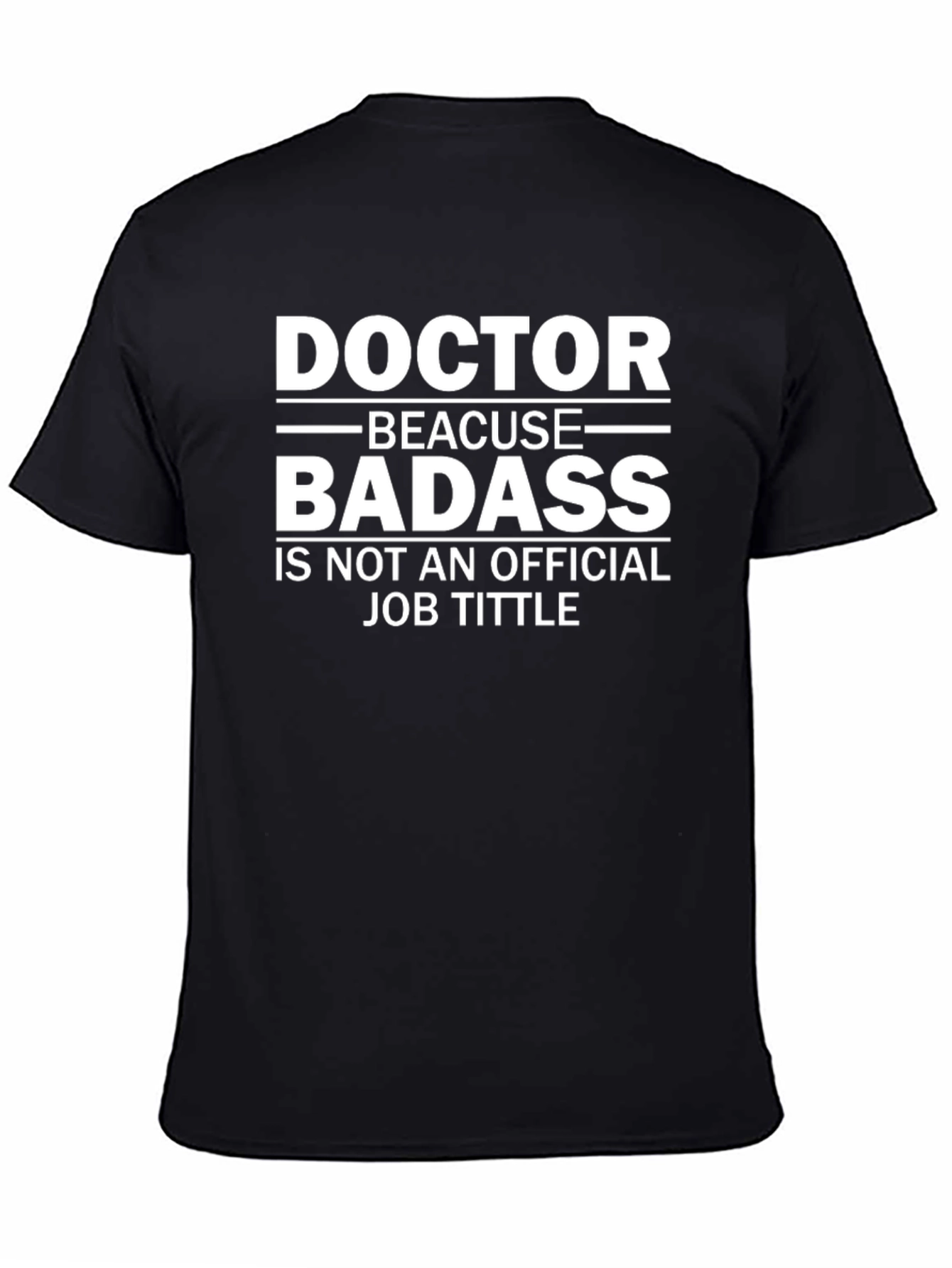 Doctor Badass Graphic Tee - Novelty T-Shirt