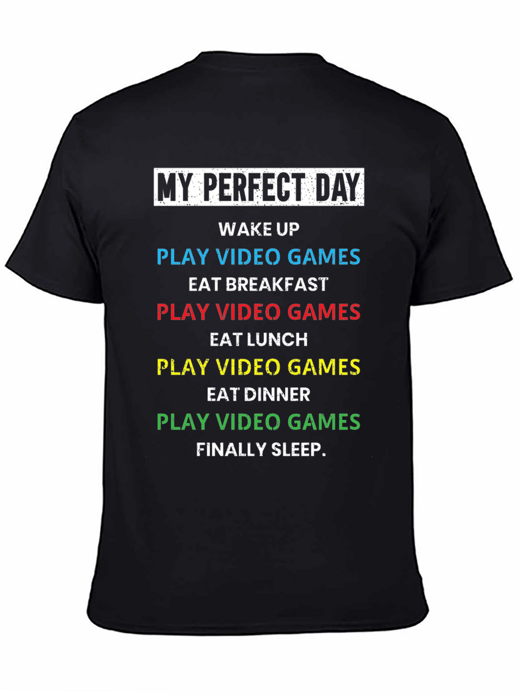 My Perfect Day Video Game T-Shirt
