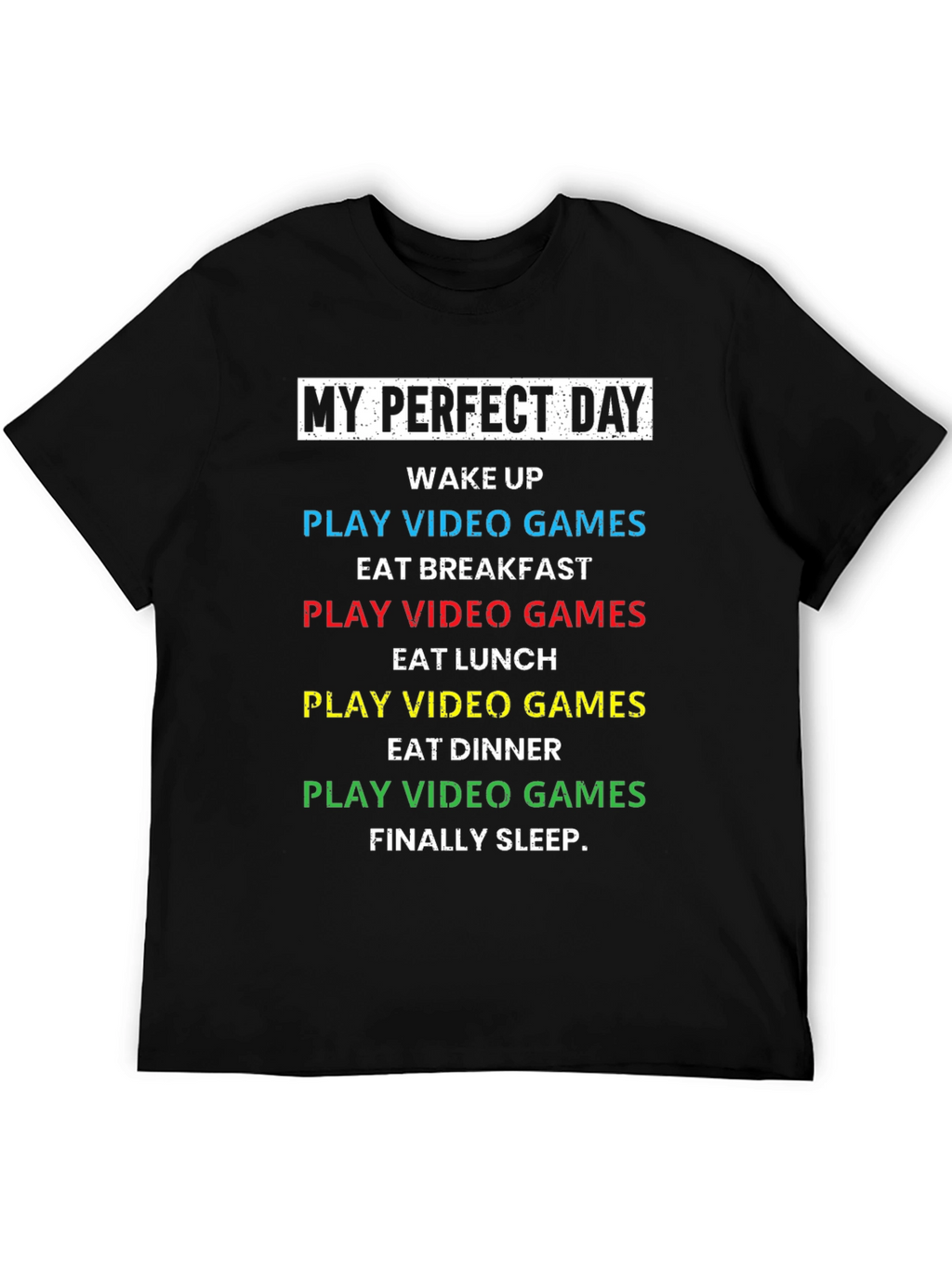 My Perfect Day Video Game T-Shirt