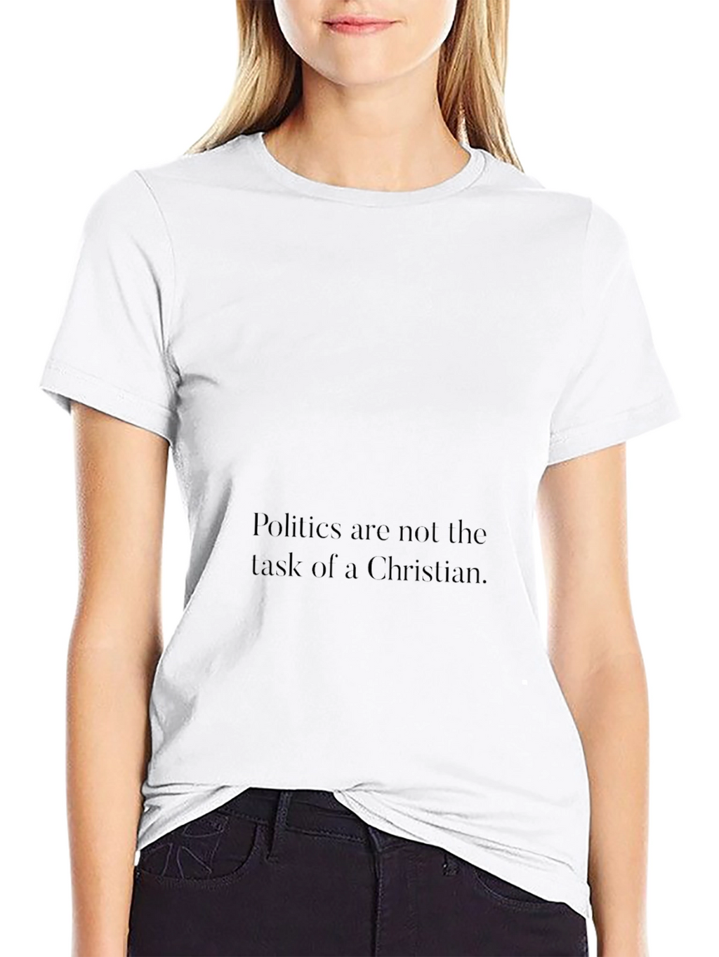 Politics Arent a Christians Task Graphic Tee