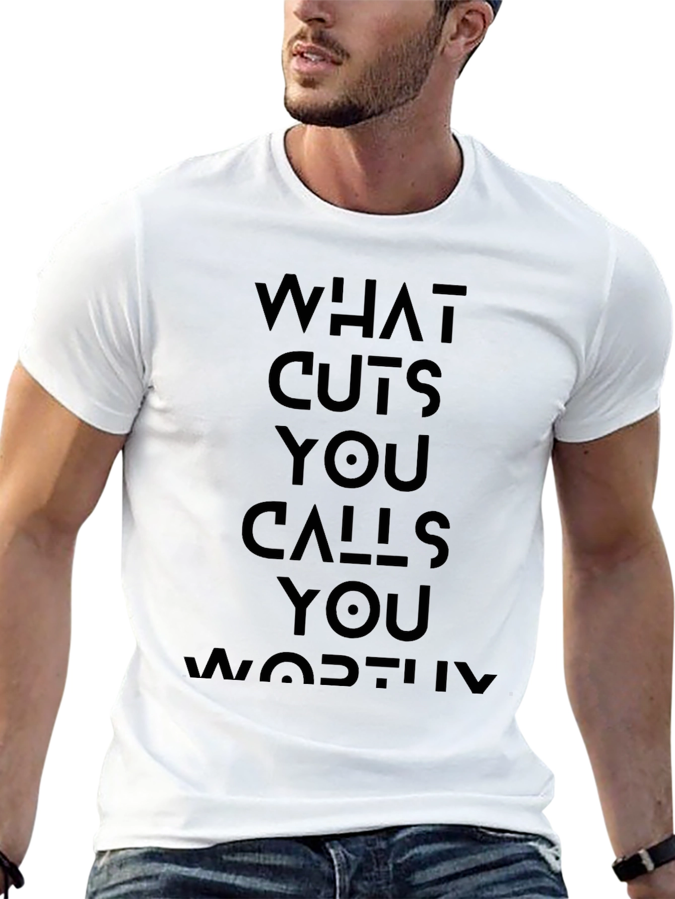 What Cuts You Calls You Worthy Graphic Tee
